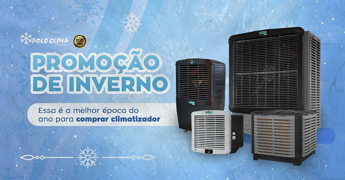 PROMOÇÃO DE INVERNO - Essa é a melhor época do ano para comprar climatizador