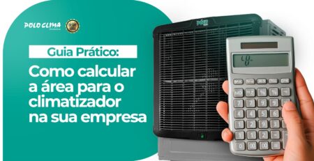 Guia Prático: Como calcular a área para o climatizador na sua empresa