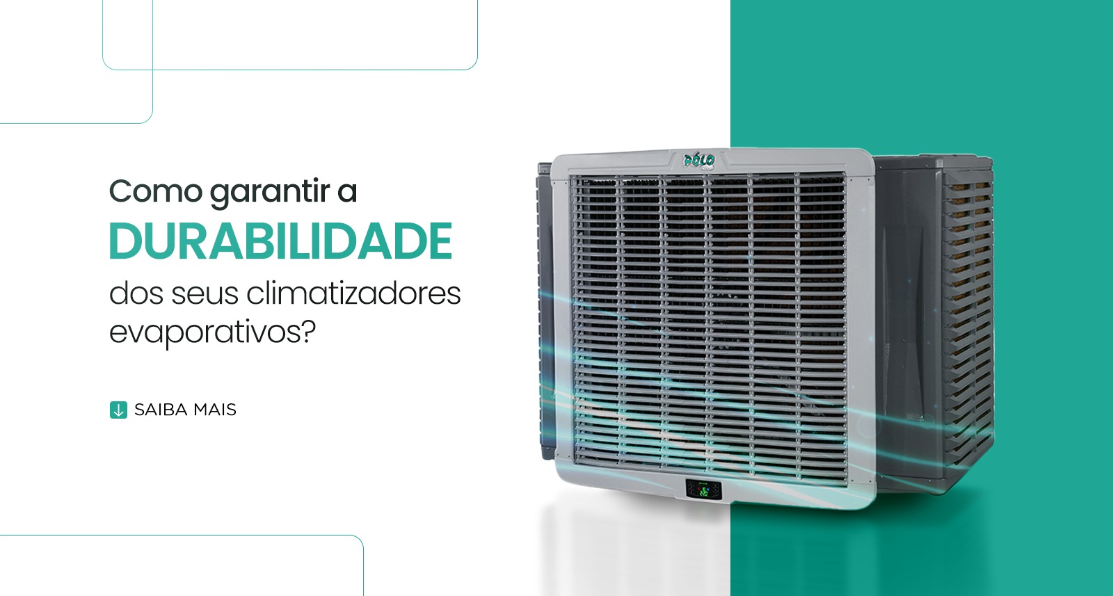 Como garantir a durabilidade dos seus climatizadores evaporativos?