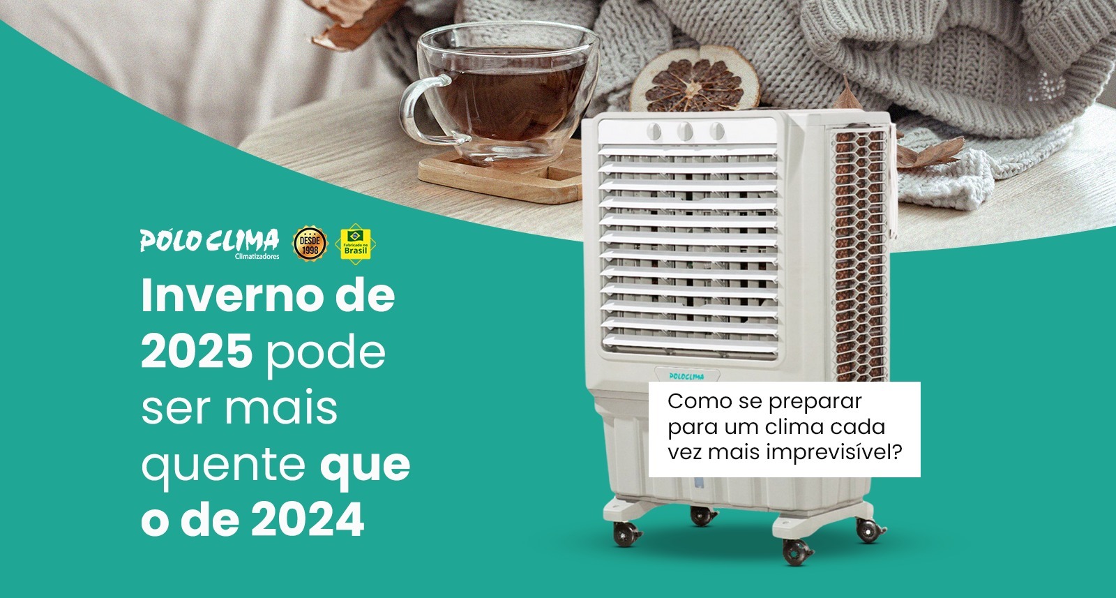 Inverno atípico em 2025: entenda como se adaptar com climatizadores econômicos