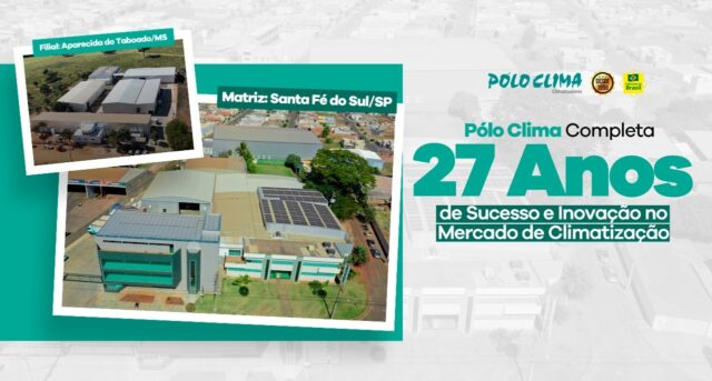 Pólo Clima completa 27 anos de sucesso e inovação no mercado de climatização