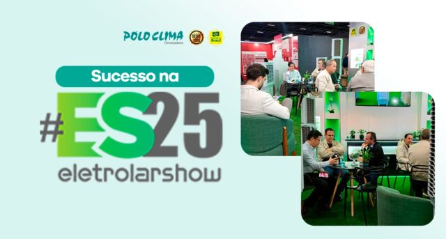 Sucesso na Eletrolar Show 2025: Pólo Clima apresenta lançamentos e fortalece parcerias