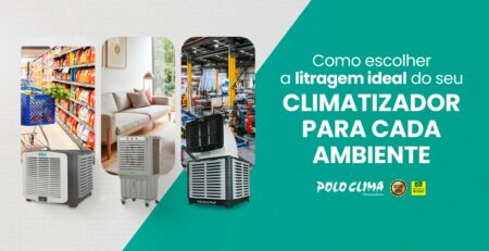 Como escolher a litragem ideal do seu climatizador para cada ambiente