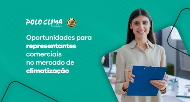 Oportunidades para representantes comerciais no mercado de climatização