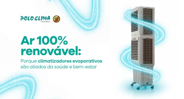 Ar 100% renovável: porque climatizadores evaporativos são aliados da saúde e bem-estar