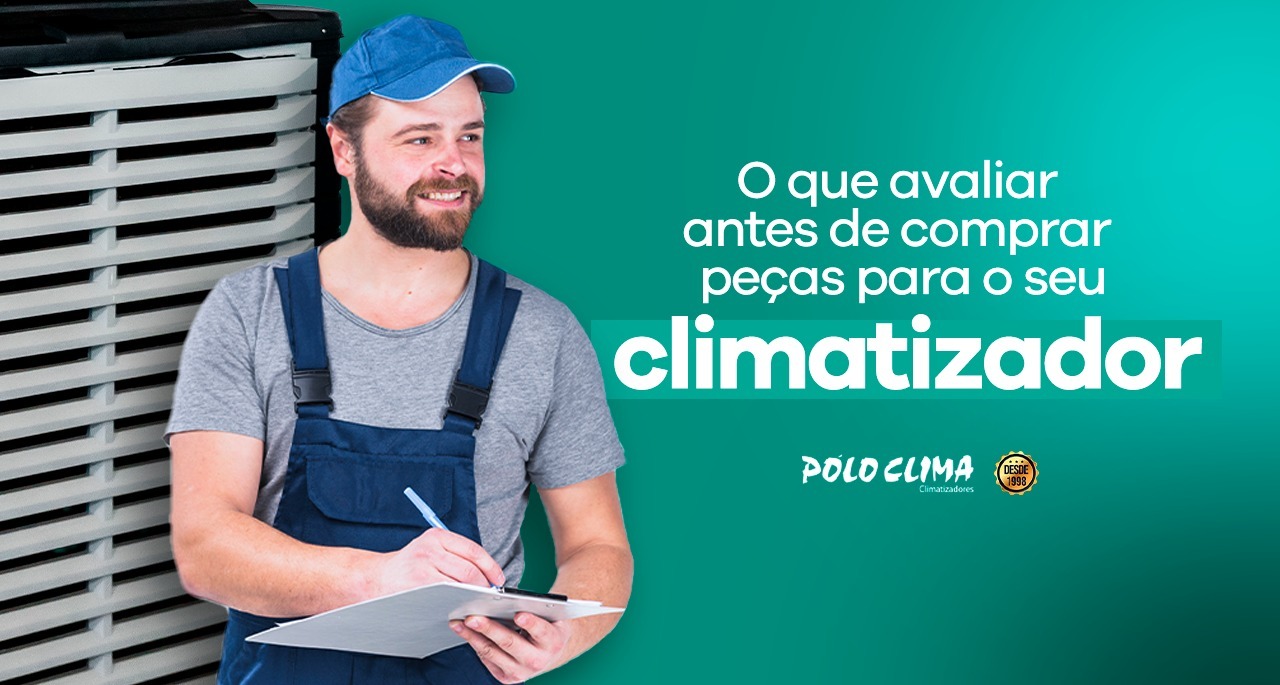 O que avaliar antes de comprar componentes para climatizadores