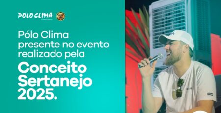 Pólo Clima presente no evento realizado pela Conceito Sertanejo 2025
