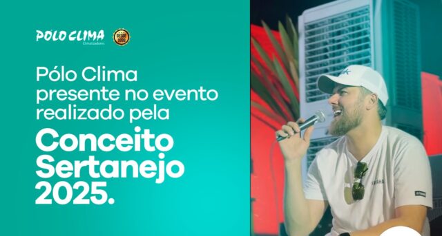 Pólo Clima presente no evento realizado pela Conceito Sertanejo 2025