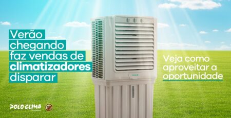Verão chegando faz vendas de climatizadores disparar – Veja como aproveitar a oportunidade