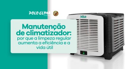 Manutenção de climatizador: por que a limpeza regular aumenta a eficiência e a vida útil